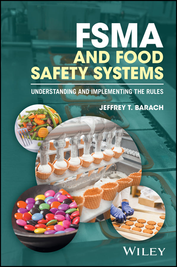 FSMA and Food Safety Systems; Understanding and Implementing the Rules (Paperback / softback) 9781119258070