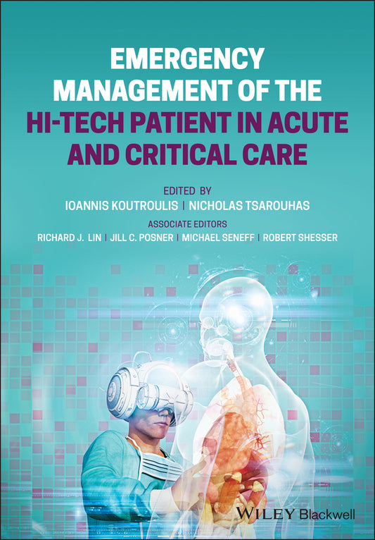 Emergency Management of the Hi-Tech Patient in Acute and Critical Care (Hardback) 9781119262923