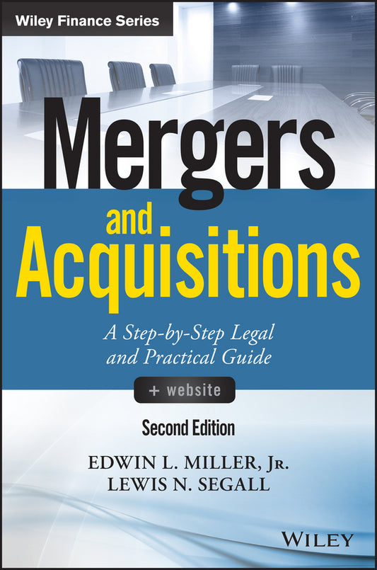 Mergers and Acquisitions, + Website; A Step-by-Step Legal and Practical Guide (Hardback) 9781119265412
