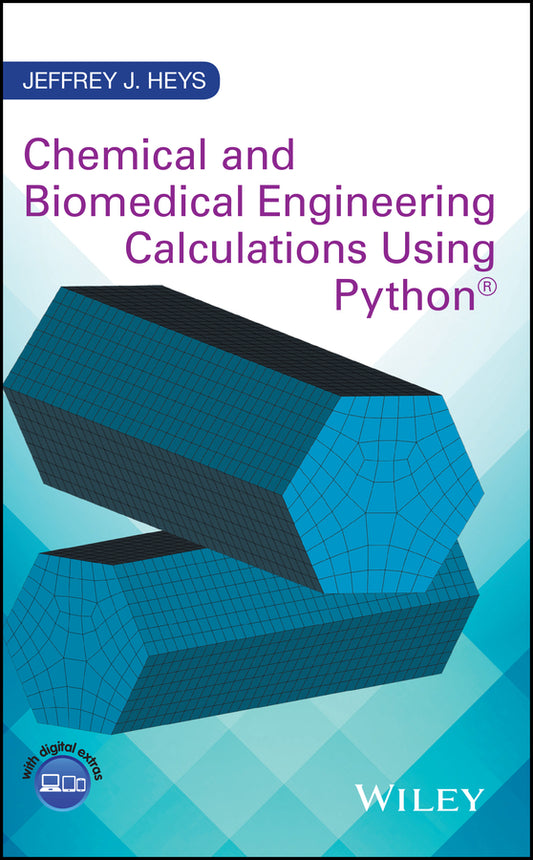 Chemical and Biomedical Engineering Calculations Using Python (Hardback) 9781119267065