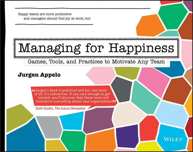 Managing for Happiness; Games, Tools, and Practices to Motivate Any Team (Paperback / softback) 9781119268680