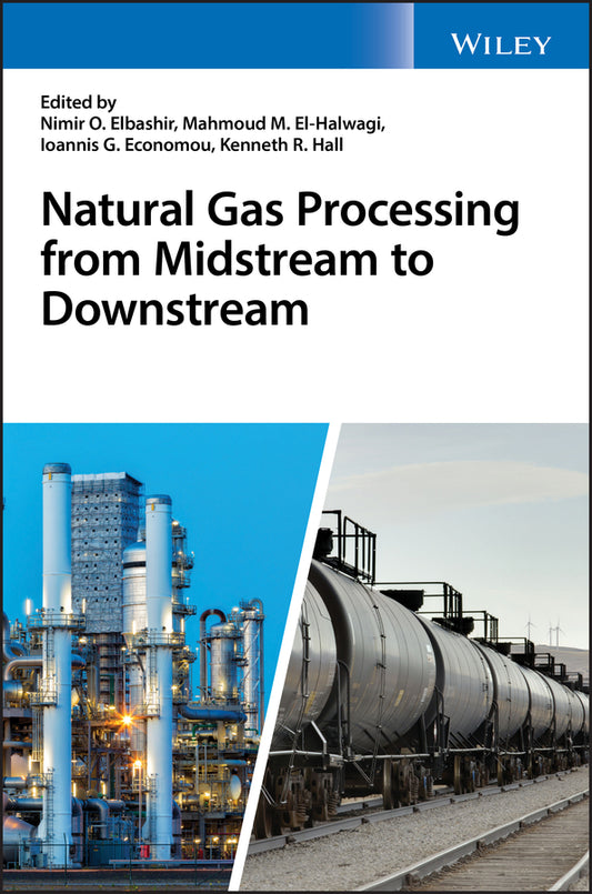 Natural Gas Processing from Midstream to Downstream (Hardback) 9781119270256