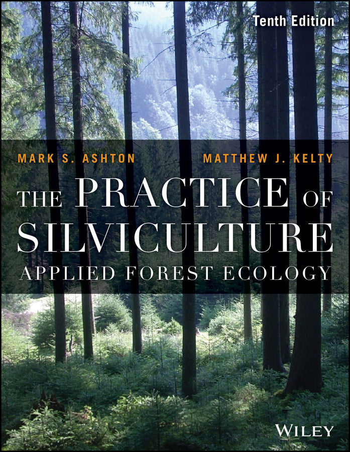 The Practice of Silviculture; Applied Forest Ecology (Paperback / softback) 9781119270959