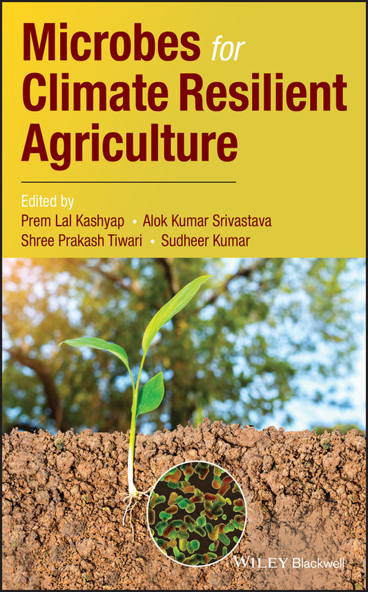 Microbes for Climate Resilient Agriculture (Hardback) 9781119275923