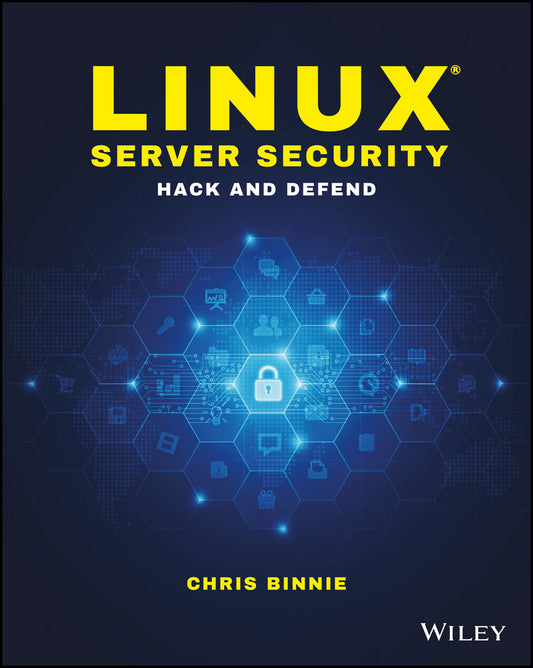 Linux Server Security; Hack and Defend (Paperback / softback) 9781119277651