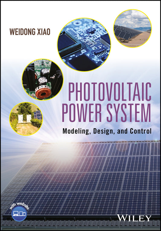 Photovoltaic Power System; Modeling, Design, and Control (Hardback) 9781119280347