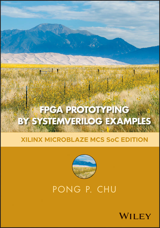 FPGA Prototyping by SystemVerilog Examples; Xilinx MicroBlaze MCS SoC Edition (Hardback) 9781119282662