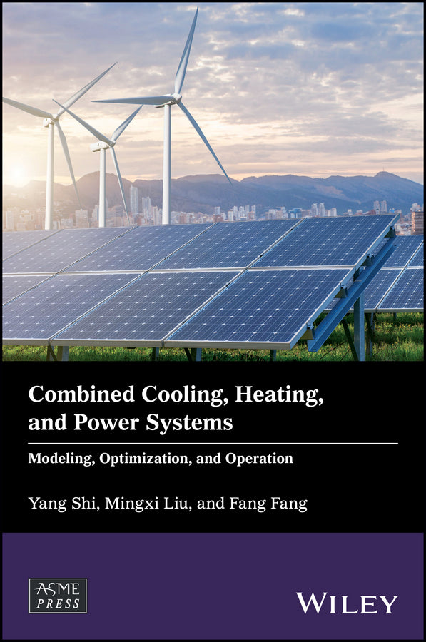 Combined Cooling, Heating, and Power Systems; Modeling, Optimization, and Operation (Hardback) 9781119283355