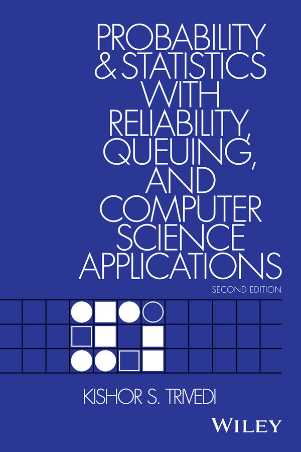 Probability and Statistics with Reliability, Queuing, and Computer Science Applications (Paperback / softback) 9781119285427