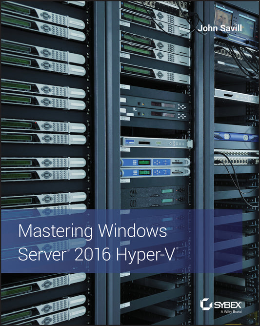 Mastering Windows Server 2016 Hyper-V (Paperback / softback) 9781119286189