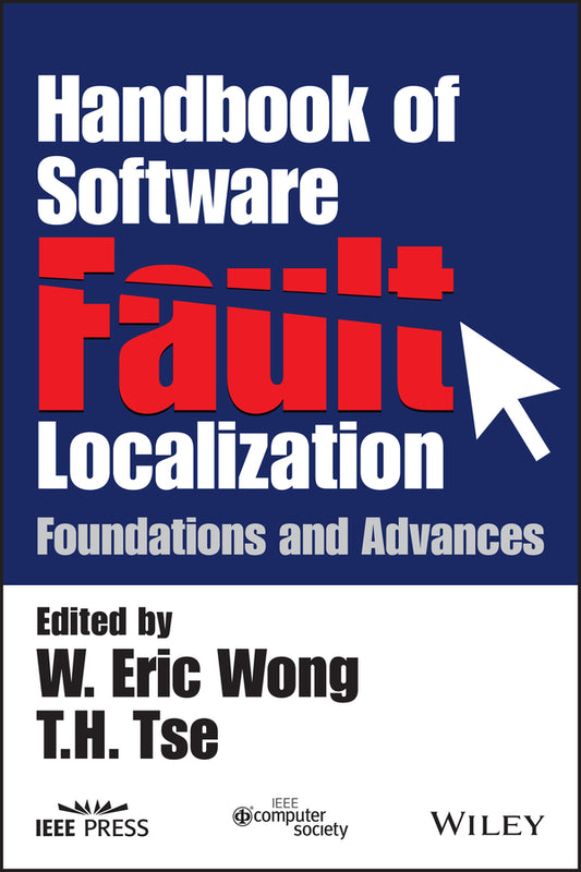 Handbook of Software Fault Localization; Foundations and Advances (Paperback / softback) 9781119291800