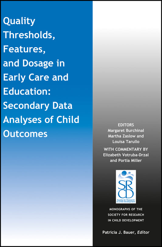 Quality Thresholds, Features, and Dosage in Early Care and Education; Secondary Data Analyses of Child Outcomes (Paperback / softback) 9781119308669