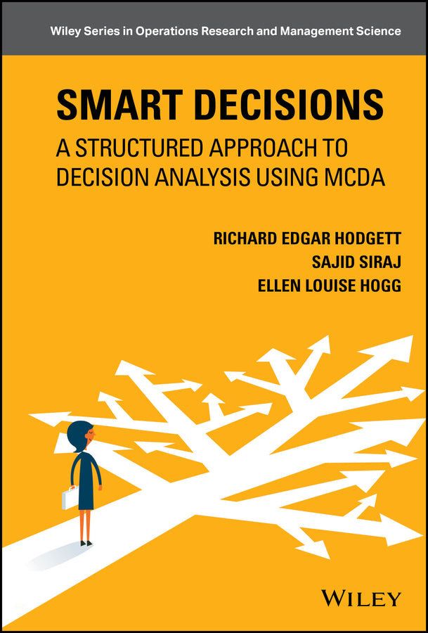 Smart Decisions; A Structured Approach to Decision Analysis Using MCDA (Hardback) 9781119309338