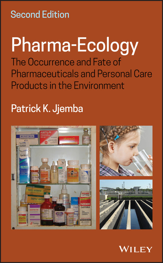Pharma-Ecology; The Occurrence and Fate of Pharmaceuticals and Personal Care Products in the Environment (Hardback) 9781119312284