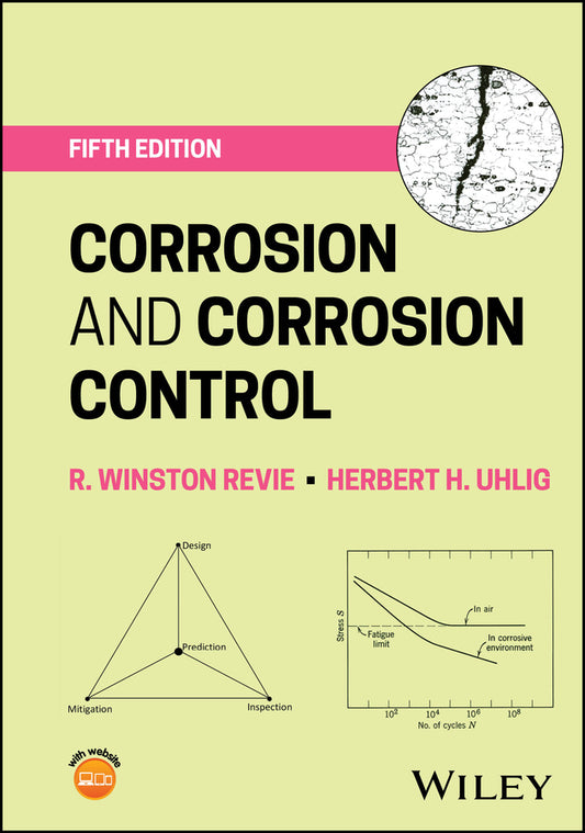 Corrosion and Corrosion Control (Hardback) 9781119324744