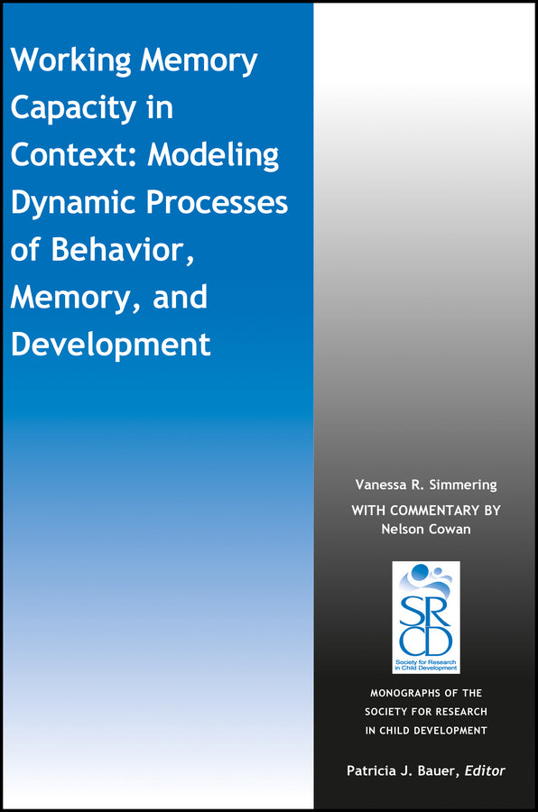 Working Memory Capacity in Context; Modeling Dynamic Processes of Behavior, Memory, and Development (Paperback / softback) 9781119331957