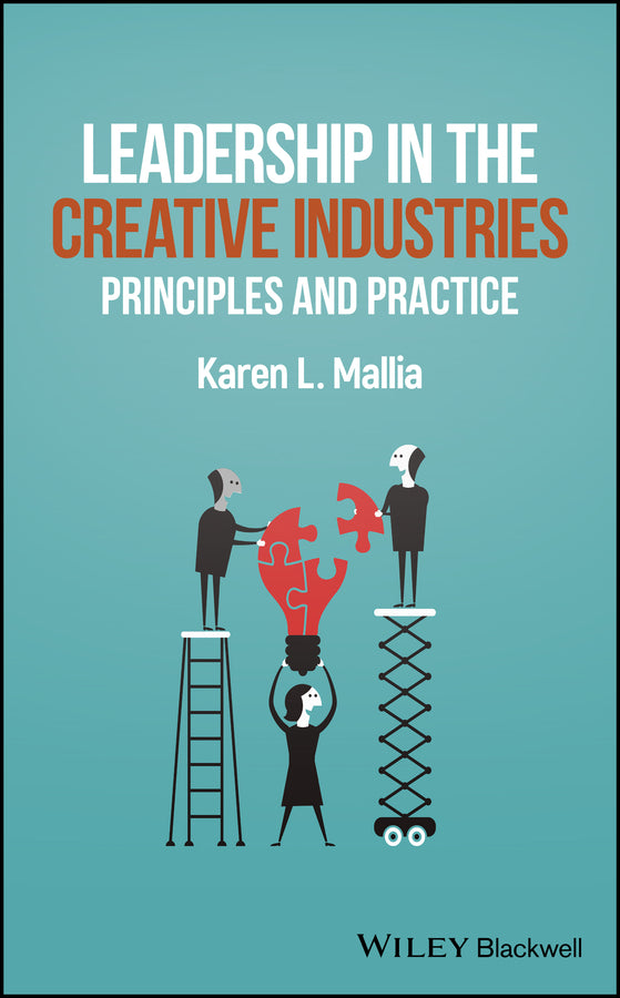 Leadership in the Creative Industries; Principles and Practice (Paperback / softback) 9781119334019