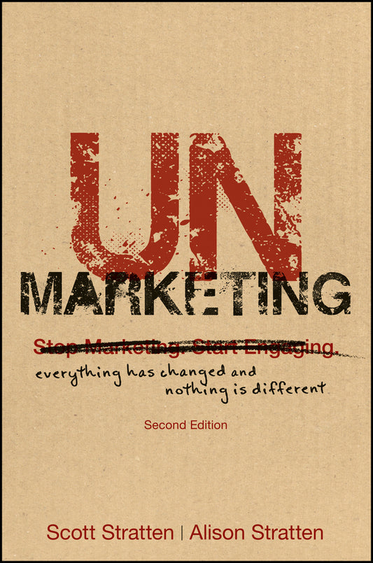 UnMarketing; Everything Has Changed and Nothing is Different (Paperback / softback) 9781119335009