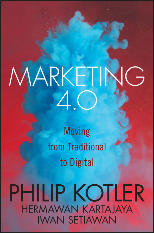 Marketing 4.0; Moving from Traditional to Digital (Hardback) 9781119341208