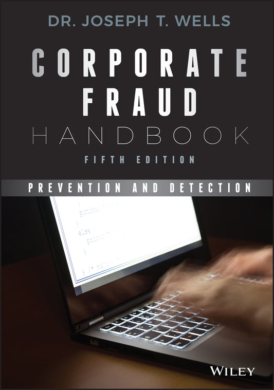 Corporate Fraud Handbook; Prevention and Detection (Hardback) 9781119351986