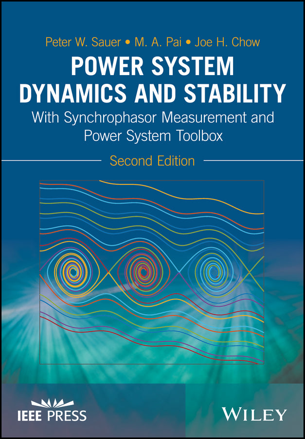 Power System Dynamics and Stability; With Synchrophasor Measurement and Power System Toolbox (Hardback) 9781119355779