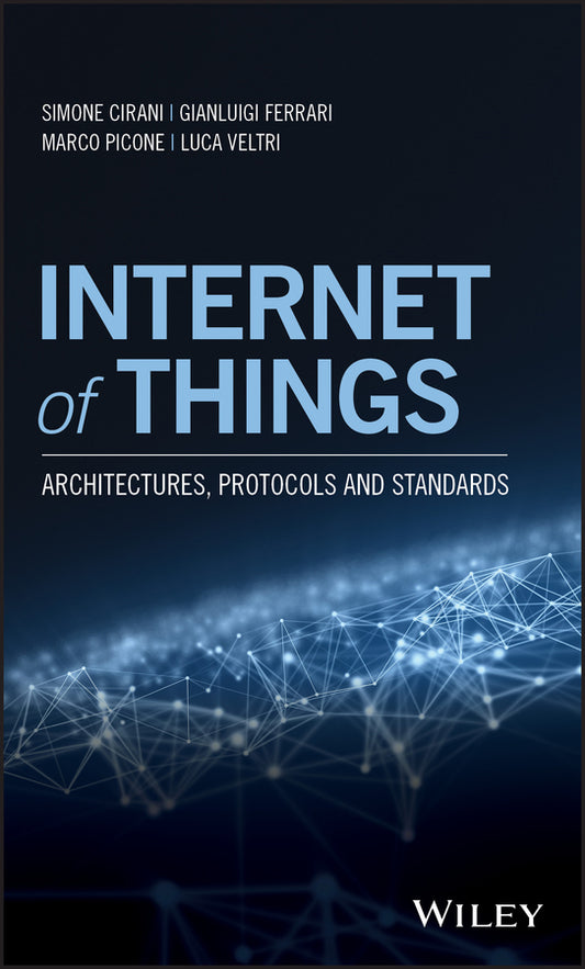 Internet of Things; Architectures, Protocols and Standards (Hardback) 9781119359678