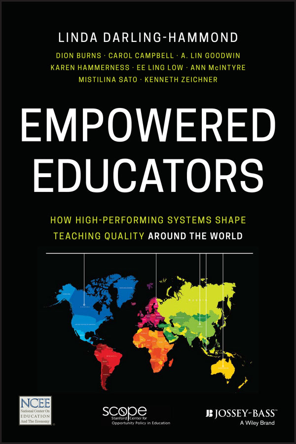 Empowered Educators; How High-Performing Systems Shape Teaching Quality Around the World (Paperback / softback) 9781119369608