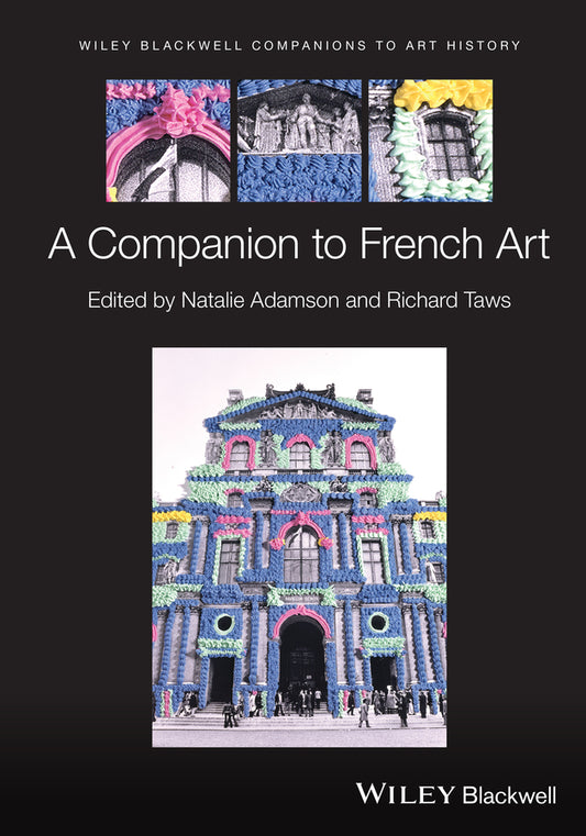 A Companion to French Art (Hardback) 9781119370468