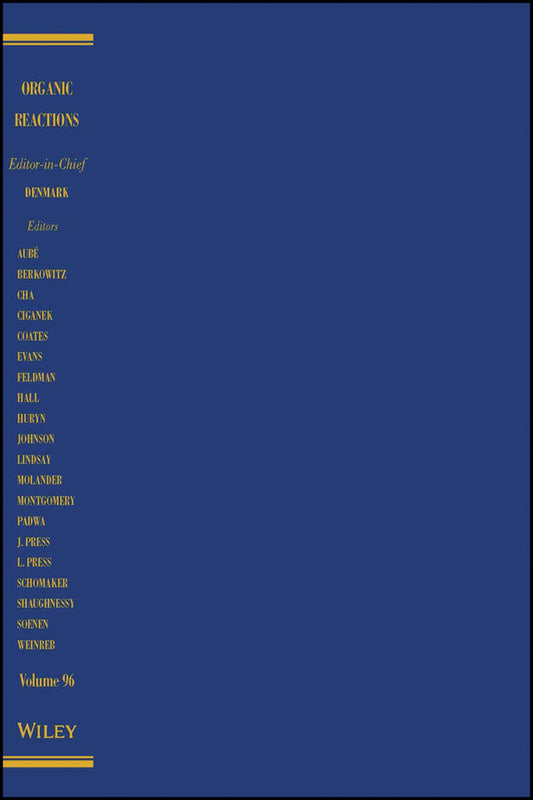 Organic Reactions, Volume 96 (Hardback) 9781119374534