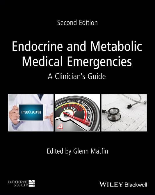 Endocrine and Metabolic Medical Emergencies; A Clinician's Guide (Hardback) 9781119374732