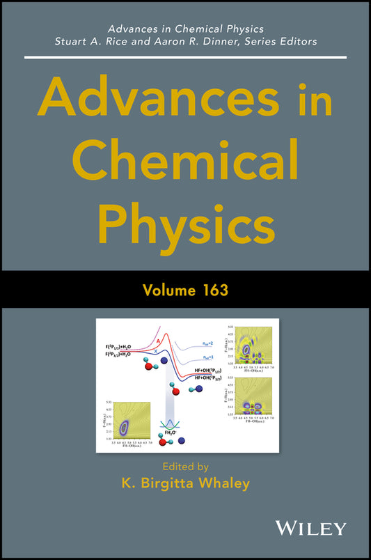 Advances in Chemical Physics, Volume 163 (Hardback) 9781119374992