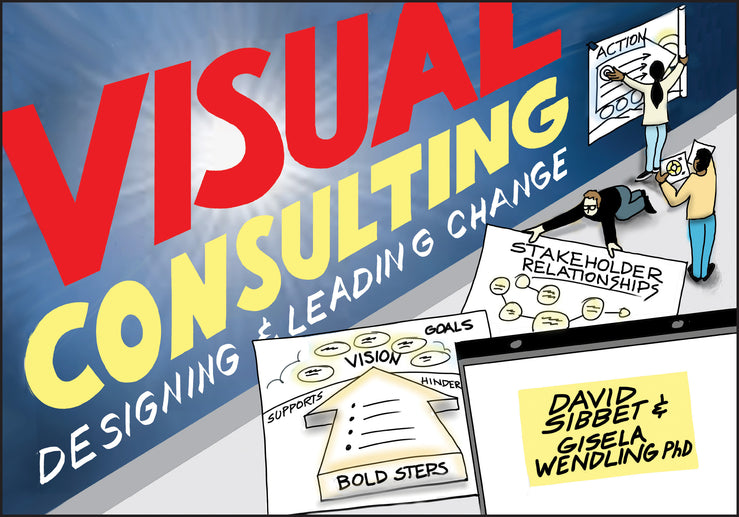Visual Consulting; Designing and Leading Change (Paperback / softback) 9781119375340