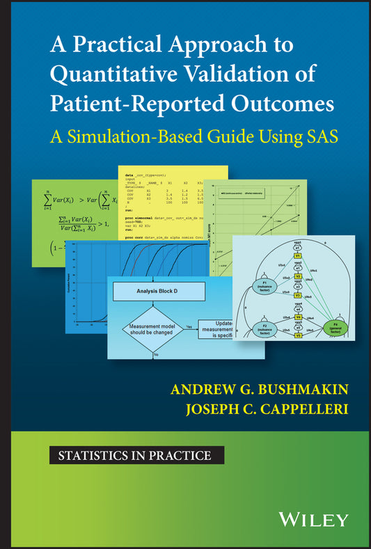 A Practical Approach to Quantitative Validation of Patient-Reported Outcomes; A Simulation-based Guide Using SAS (Hardback) 9781119376378