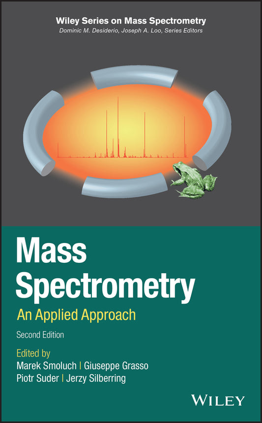 Mass Spectrometry; An Applied Approach (Hardback) 9781119377306