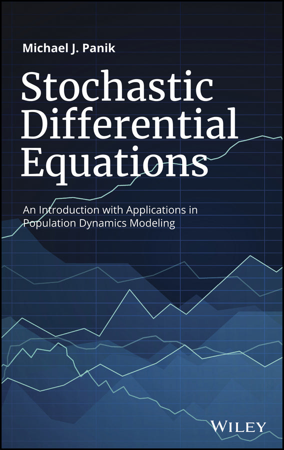 Stochastic Differential Equations; An Introduction with Applications in Population Dynamics Modeling (Hardback) 9781119377382