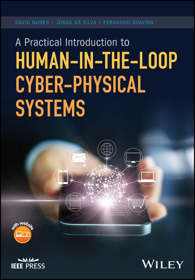 A Practical Introduction to Human-in-the-Loop Cyber-Physical Systems (Hardback) 9781119377771