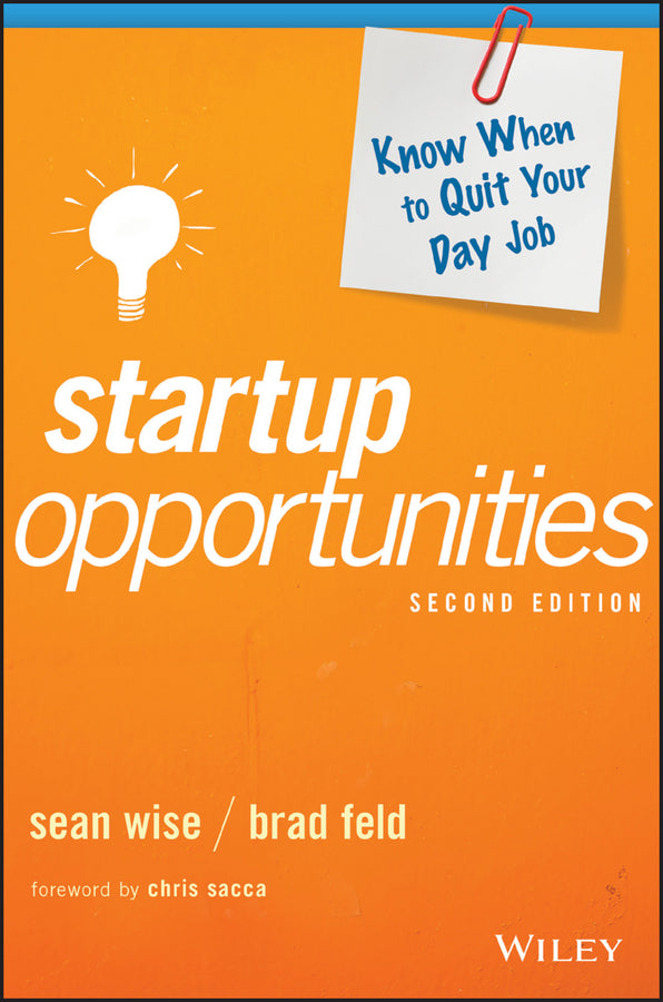 Startup Opportunities; Know When to Quit Your Day Job (Hardback) 9781119378181