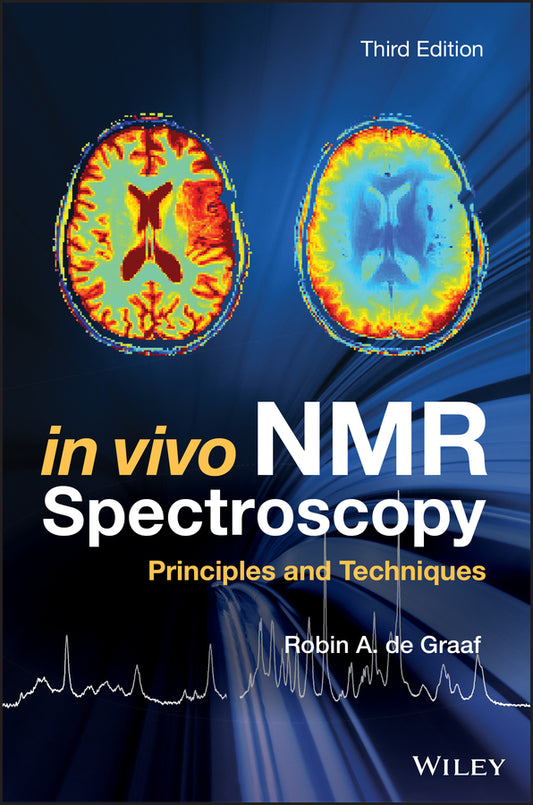 In Vivo NMR Spectroscopy; Principles and Techniques (Hardback) 9781119382546