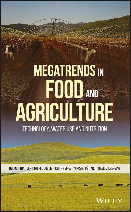Megatrends in Food and Agriculture; Technology, Water Use and Nutrition (Hardback) 9781119391142
