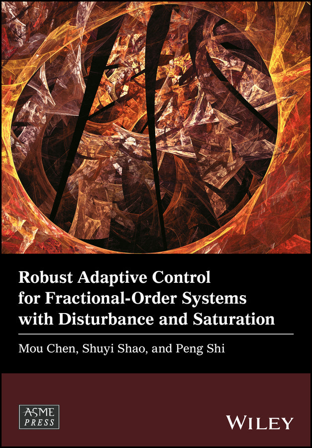 Robust Adaptive Control for Fractional-Order Systems with Disturbance and Saturation (Hardback) 9781119393276