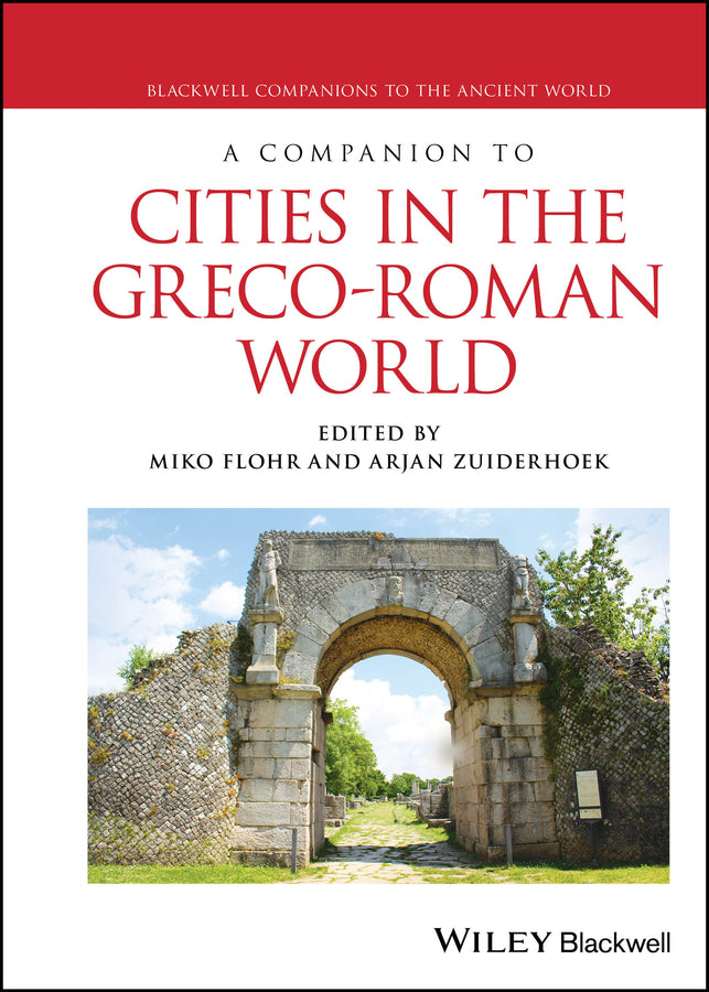 A Companion to Cities in the Greco-Roman World (Hardback) 9781119399834