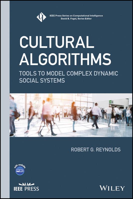 Cultural Algorithms; Tools to Model Complex Dynamic Social Systems (Hardback) 9781119403081