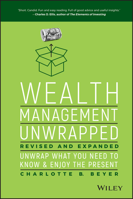 Wealth Management Unwrapped, Revised and Expanded; Unwrap What You Need to Know and Enjoy the Present (Hardback) 9781119403692