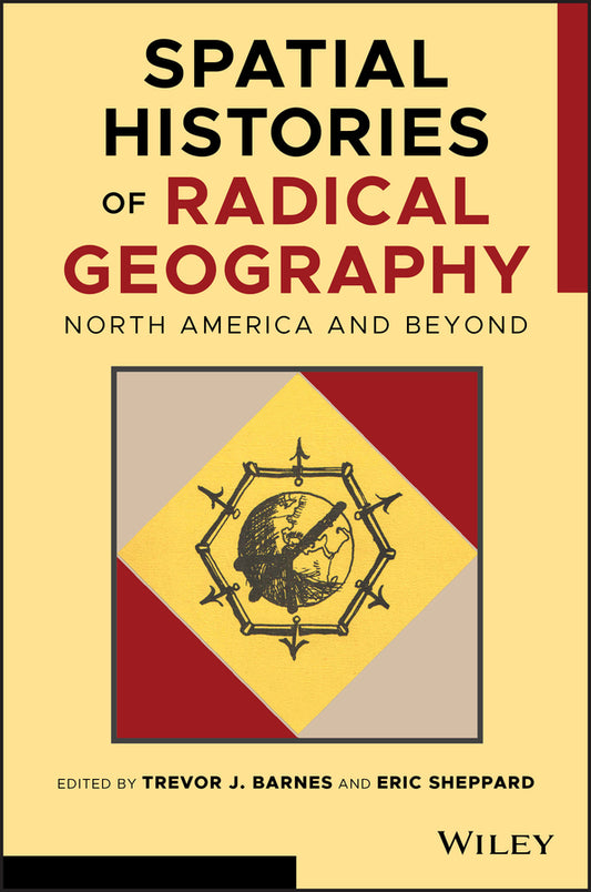 Spatial Histories of Radical Geography; North America and Beyond (Paperback / softback) 9781119404798