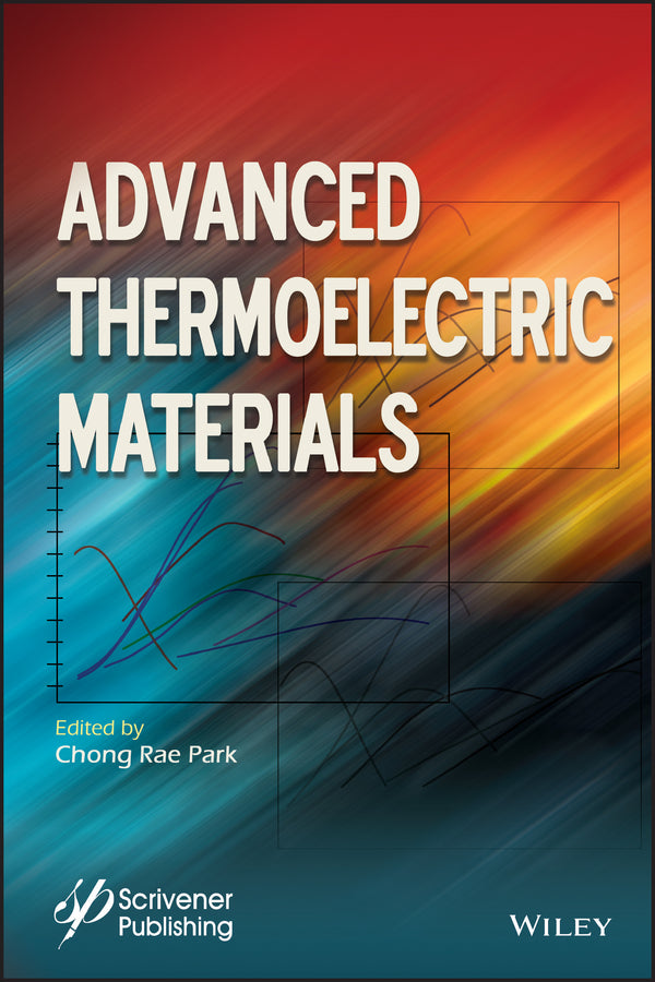 Advanced Thermoelectric Materials (Hardback) 9781119407300