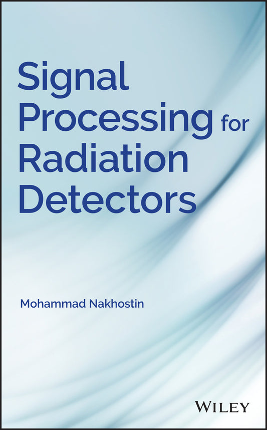 Signal Processing for Radiation Detectors (Hardback) 9781119410140