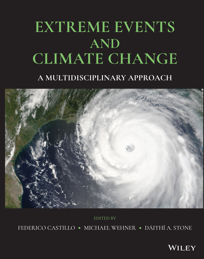 Extreme Events and Climate Change; A Multidisciplinary Approach (Hardback) 9781119413622