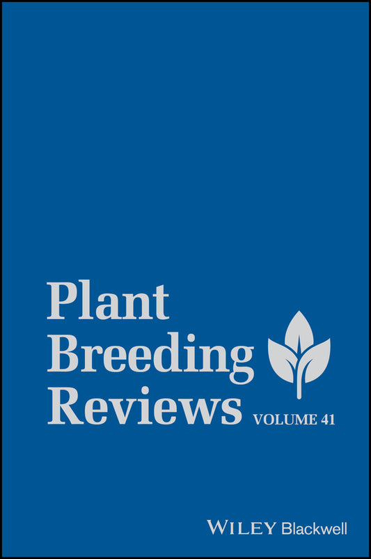 Plant Breeding Reviews, Volume 41 (Hardback) 9781119414278