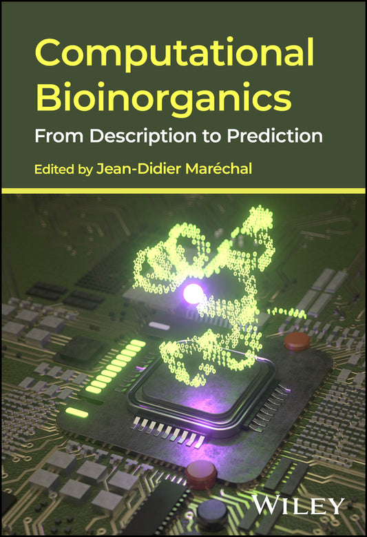 Computational Bioinorganics; From Description to Prediction (Hardback) 9781119415138
