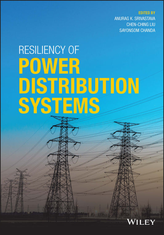 Resiliency of Power Distribution Systems (Hardback) 9781119418672